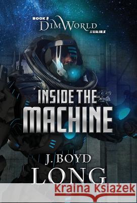 Inside The Machine J. Boyd Long 9781948169141 Mad Goat Press