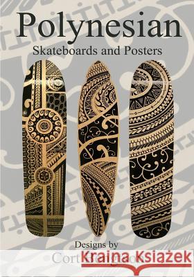 Polynesian Skateboards and Posters Mr Cort Bengtson 9781948187268