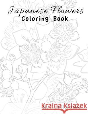 Japanese Flowers Coloring Book Mr Cort Bengtson 9781948187299