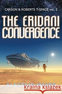 The Eridani Convergence Alastair Mayer 9781948188159 Mabash Books