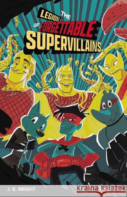 Legion of Forgettable Supervillains Society Bright, J. E. 9781948206457 Curiosity Ink Media