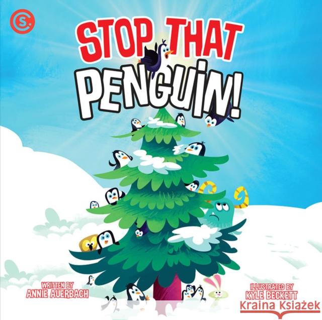 Stop That Penguin! Annie Auerbach Kyle Beckett 9781948206747