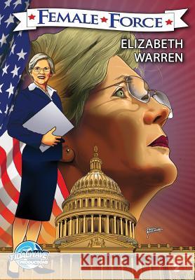 Female Force: Elizabeth Warren Michael Frizell Darren G. Davis Pablo Martinena 9781948216012 Tidalwave Productions