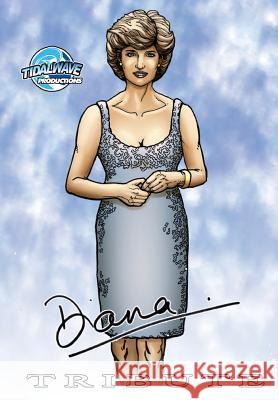 Tribute: Diana, Princess of Wales Chris Aarant Darren G. Davis Andrew Yerrakadu 9781948216043 Tidalwave Productions