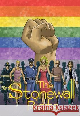 Stonewall Riots Darren G. Davis David T. Cabera Michael Troy 9781948216456 Tidalwave Productions