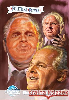 Political Power: Rush Limbaugh Don Smith J. B. Fernandes Darren G. Davis 9781948216739 Tidalwave Productions