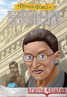 Female Force: Ruth Bader Ginsburg Bill Mulligan Tsubasa Yozora Darren G. Davis 9781948216913 Tidalwave Productions