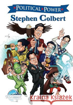 Political Power: Stephen Colbert Darren G. Davis Kelly Brine Hal Hilden 9781948216920