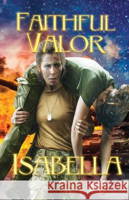 Faithful Valor Isabella 9781948232852 Sapphire Books Publishing