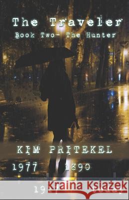 The Traveler - Book Two: The Hunter Kim Pritekel 9781948232937 Sapphire Books Publishing