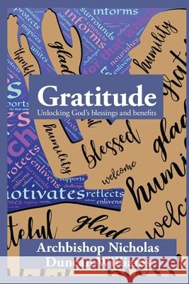 Gratitude: Unlocking God's blessings and benefits Nicholas Duncan-Williams 9781948233040