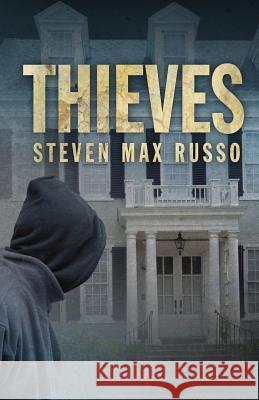 Thieves Steven Max Russo 9781948235402 Down & Out Books