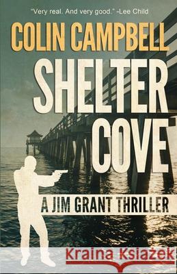 Shelter Cove Colin Campbell 9781948235921 Down & Out Books