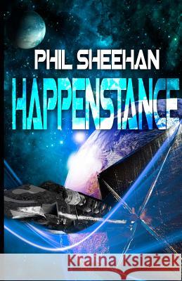 Happenstance Phil Sheehan 9781948239257 Wildblue Press