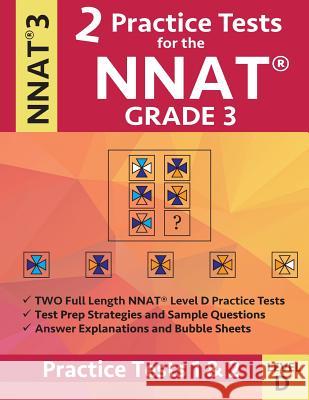 2 Practice Tests for the NNAT Grade 3 Level D: Practice Tests 1 and 2: NNAT3 - Grade 3 - Level D - Test Prep Book for the Naglieri Nonverbal Ability T Origins Publications 9781948255790 Origins Publications