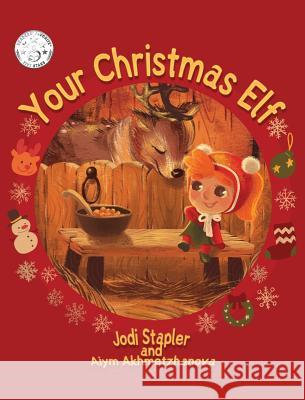 Your Christmas Elf Jodi Stapler Aiym Akhmetzhanova 9781948256216 Willow Moon Publishing