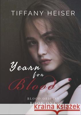 Yearn for Blood Tiffany Heiser Kat Helgeson 9781948256322