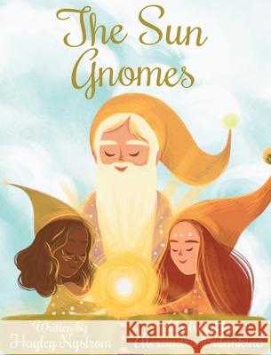 The Sun Gnomes Hayley Nystrom Alexandra Bulankina 9781948256377