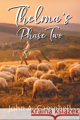 Thelma's Phase Two John A Campbell 9781948260190 Strategic Book Publishing