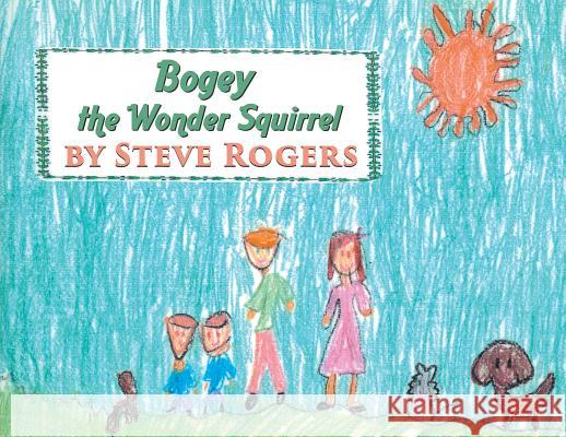 Bogey the Wonder Squirrel Steve Rogers 9781948260756