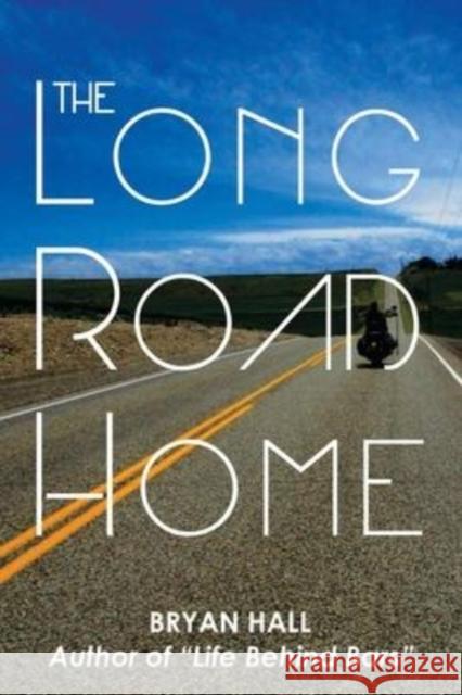 The Long Road Home Bryan Hall 9781948261647 Banyan Tree Press