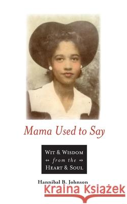 Mama Used to Say Hannibal Johnson 9781948263702 Babylon Books