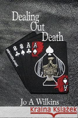 Dealing Out Death Wilkins Jo 9781948266024 Ink & Quill Publishers