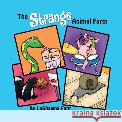 The Strange Animal Farm Lashawna Fant 9781948270342 Keen Vision Publishing, LLC