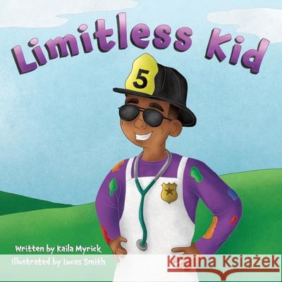 Limitless Kid Lucas Smith Kaila Myrick 9781948270984 Keen Vision Publishing, LLC