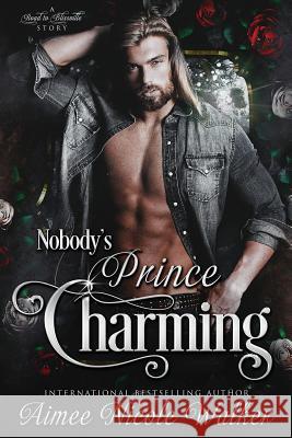 Nobody's Prince Charming (Road to Blissville, #3) Aimee Nicole Walker 9781948273046
