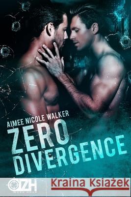 Zero Divergence: Zero Hour Book Three Aimee Nicole Walker 9781948273176