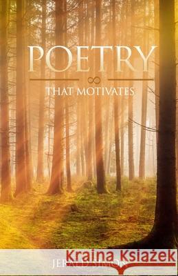 Poetry that Motivates Jerald Simon 9781948274135