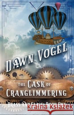 The Cask of Cranglimmering Dawn Vogel 9781948280174