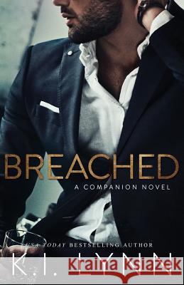 Breached: A Companion Novel K. I. Lynn 9781948284929 Catastrophic Press