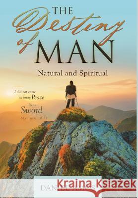 The Destiny of Man: Natural and Spiritual Daniel Amos 9781948288156