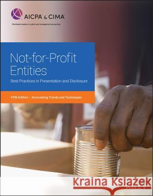 Not-For-Profit Entities: Best Practices in Presentation and Disclosure Aicpa 9781948306973 Wiley