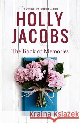 The Book of Memories Holly Jacobs 9781948311199 Ilex Books