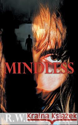 Mindless R. W. K. Clark 9781948312264 Clarkltd