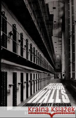 Within Prison Walls (Heathen Edition) Thomas Mott Osborne   9781948316286