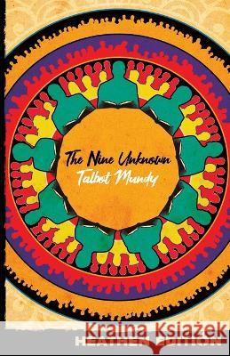 The Nine Unknown (Heathen Edition) Talbot Mundy 9781948316361 Heathen Editions