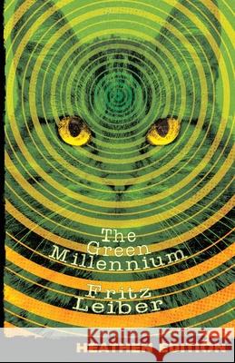 The Green Millennium (Heathen Edition) Fritz Leiber 9781948316590 Heathen Editions