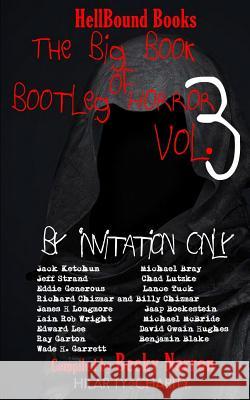 The Big Book of Bootleg Horror Volume 3: By Invitation Only James H. Longmore 9781948318044