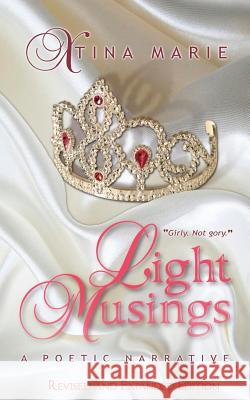 Light Musings: Revised and Expanded Edition Marie, Xtina 9781948318150