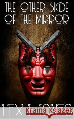 The Other Side of the Mirror Lex H. Jones 9781948318600 Hellbound Books