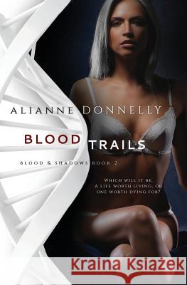 Blood Trails Alianne Donnelly 9781948325028 Alianne Donnelly