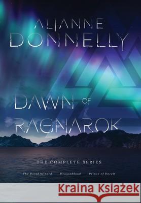 Dawn of Ragnarok (The Complete Series) Alianne Donnelly 9781948325134 Alianne Donnelly