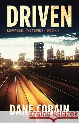 Driven Dane Cobain 9781948338370 Encircle Publications, LLC