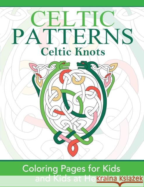 Celtic Knots: Coloring Pages for Kids and Kids at Heart Hands-On Art History 9781948344166