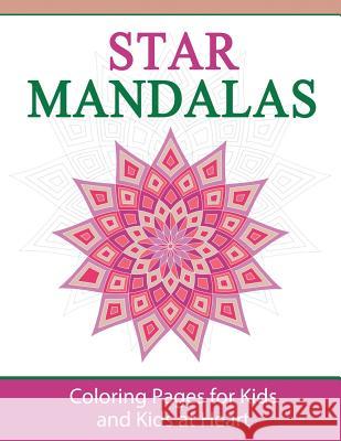Star Mandalas: Coloring Pages for Kids and Kids at Heart Hands-On Ar 9781948344289