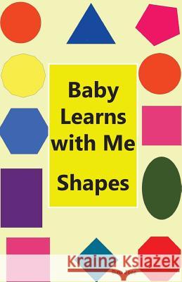 Baby Learns With Me Shapes Jose, Binu 9781948347020